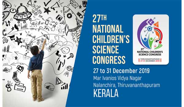 Kerala hosted 27th National Children’s Science Congress 2019