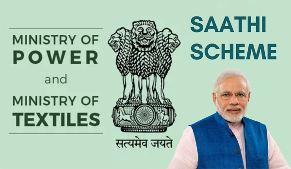 Ministry of Textiles and Power Jointly Launch: SAATHI Scheme