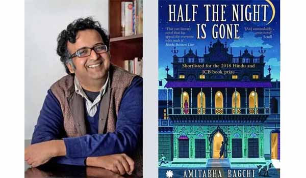 Amitabha Bagchi won 2019 DSC Prize for his novel 'Half the Night is Gone'